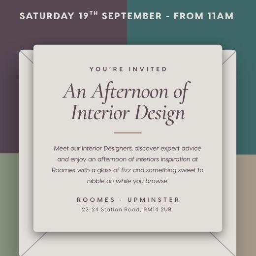 You’re Invited To An Afternoon of Interior Design. Join us at Roomes for a relaxed afternoon filled...